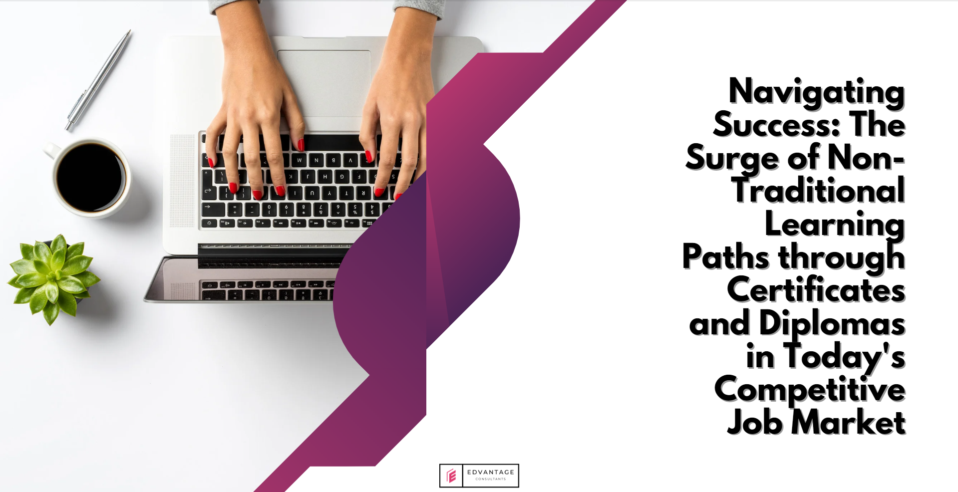 Navigating Success: The Surge of Non-Traditional Learning Paths through Certificates and Diplomas in Today’s Competitive Job Market